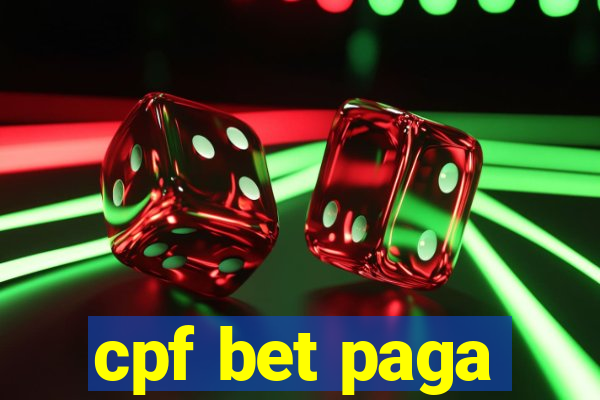 cpf bet paga